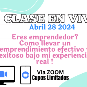 Clase en vivo ! Emprendedora efectiva - Bajo mi experiencia !