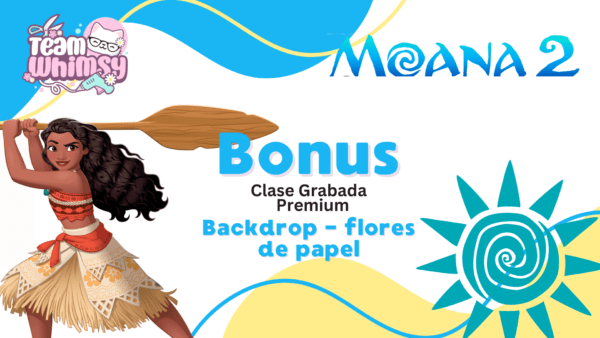 Bonus - Backdrop flores de papel! - Moana